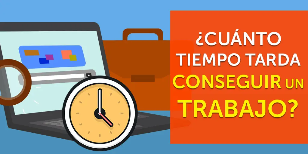 cuanto tiempo tarda conseguir un trabajo