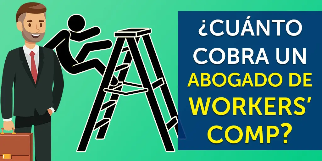cuanto cobra abogado workers compensation