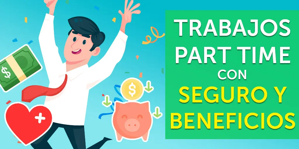 trabajos part time con beneficios seguro
